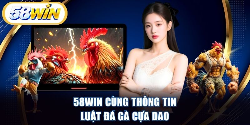 58WIN cùng quy định trong đá gà cựa dao