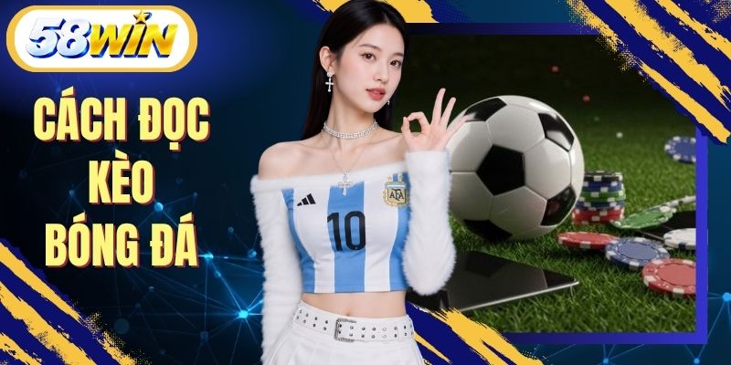 Cách Đọc Kèo Bóng Đá
