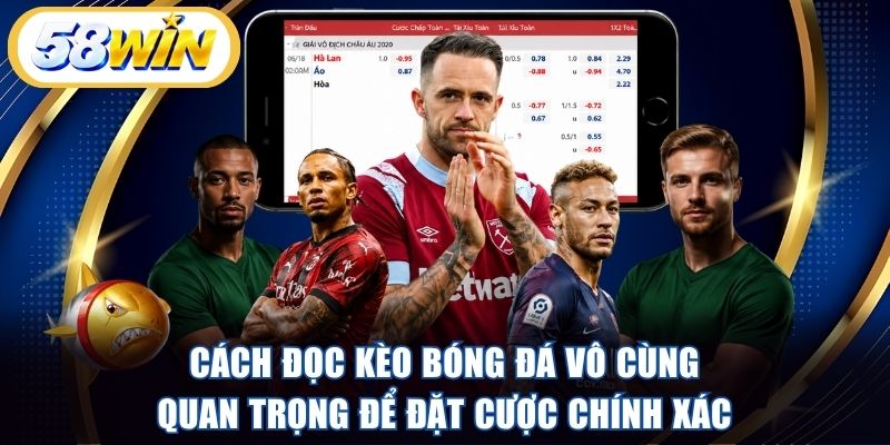 Cách đọc kèo bóng đá vô cùng quan trọng để đặt cược chính xác