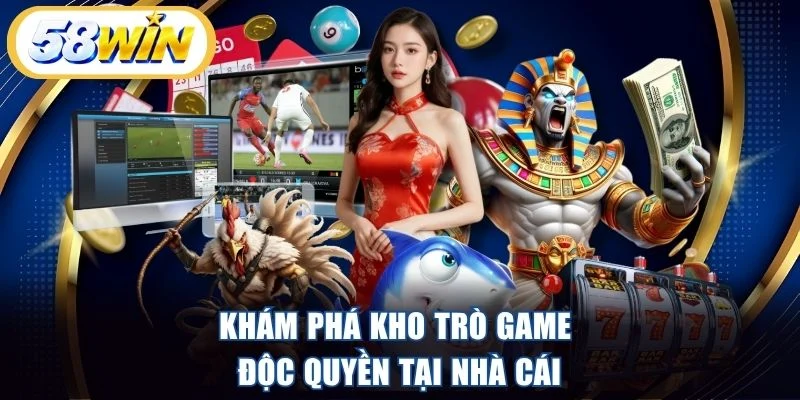 Khám phá kho trò game độc quyền tại nhà cái
