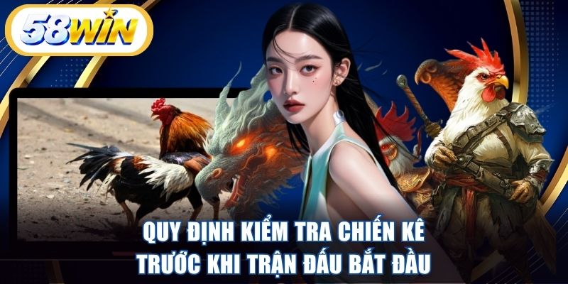 Quy định kiểm tra chiến kê trước khi trận đấu bắt đầu
